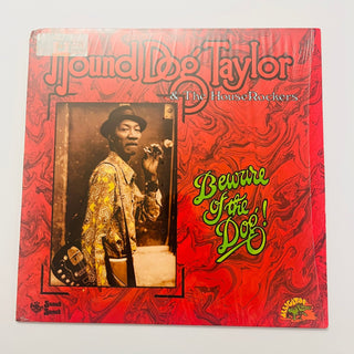 Hound Dog Taylor & The House Rockers – Beware Of The Dog! LP (NM) - schallplattenparadis