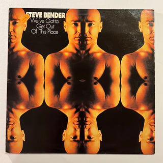 Steve Bender – We've Gotta Get Out Of This Place LP (VG) - schallplattenparadis