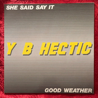 Y B Hectic – She Said Say It / Good Weather (White Vinyl) Maxi-Single (VG+) - schallplattenparadis