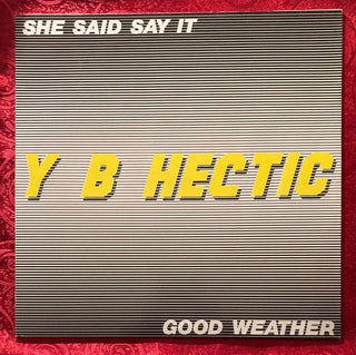 Y B Hectic ‎– She Said Say It / Good Weather (White Vinyl) Maxi-Single (VG+) - schallplattenparadis